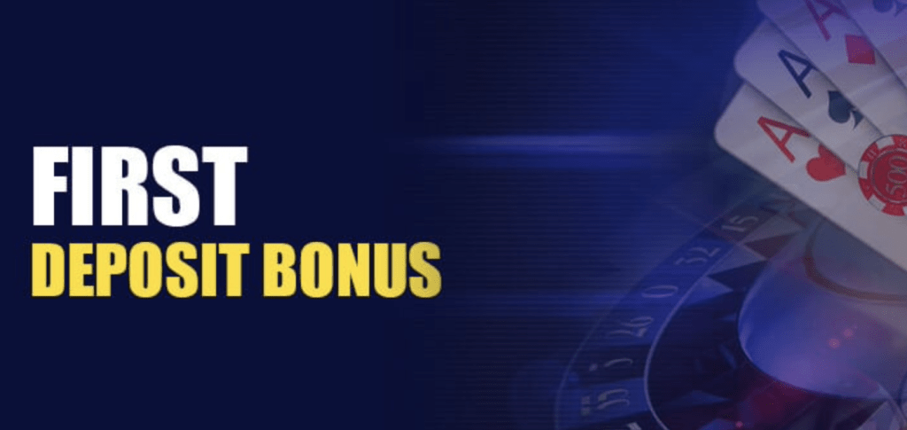  First Deposit Bonus